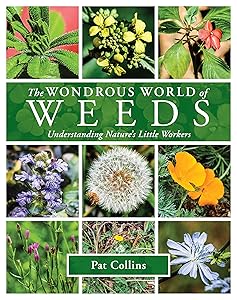 The Wondrous World of Weeds by Pat Collins