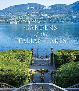 Gardens of the Italian Lakes by Steven Desmond
