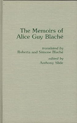 The Memoirs of Alice Guy Blache