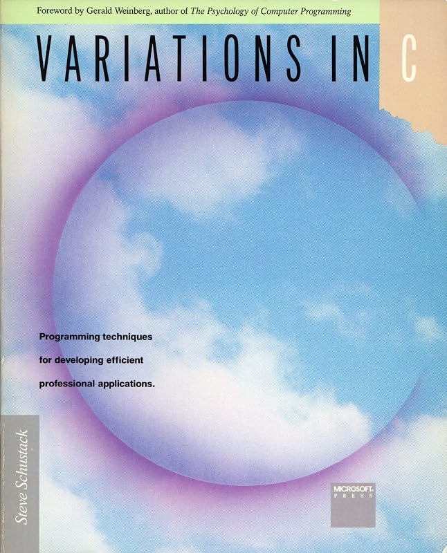 Variations in C: Programming Techniques for Developing Efficient Professional Applications by Steve Schustack