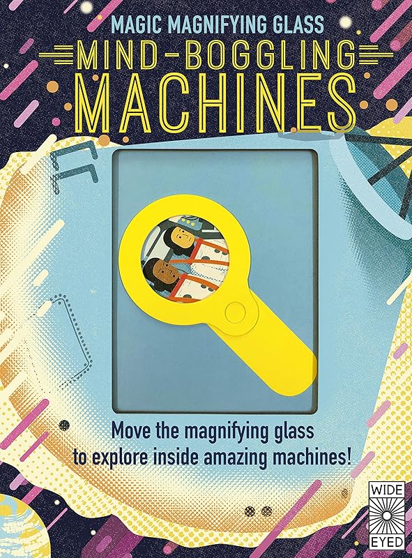 Magic Magnifying Glass: Mind-Boggling Machines by Honor Head