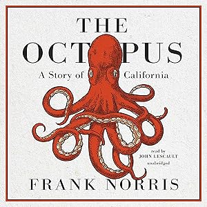 The Octopus: A Story of California: The Epic of the Wheat Series, Book 1