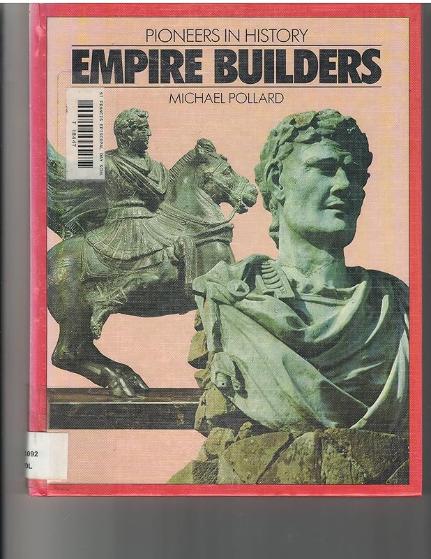 Empire Builders (Pioneers in History) by Michael Pollard