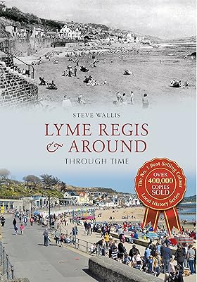 Lyme Regis and Around Through Time