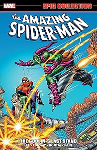 Amazing Spider-Man Epic Collection: The Goblin's Last Stand (Amazing Spider-Man (1963-1998))