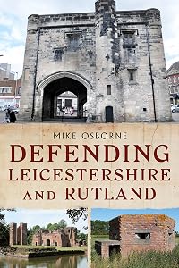 Defending Leicestershire and Rutland by Mike Osborne