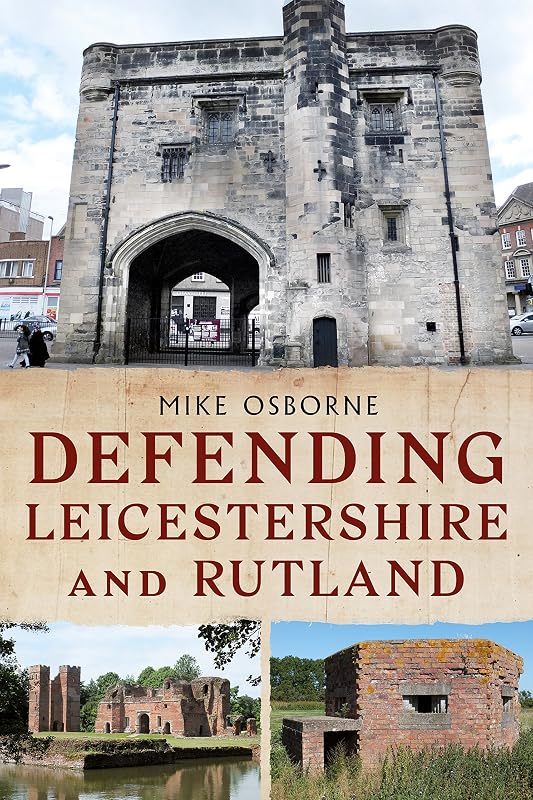 Defending Leicestershire and Rutland by Mike Osborne