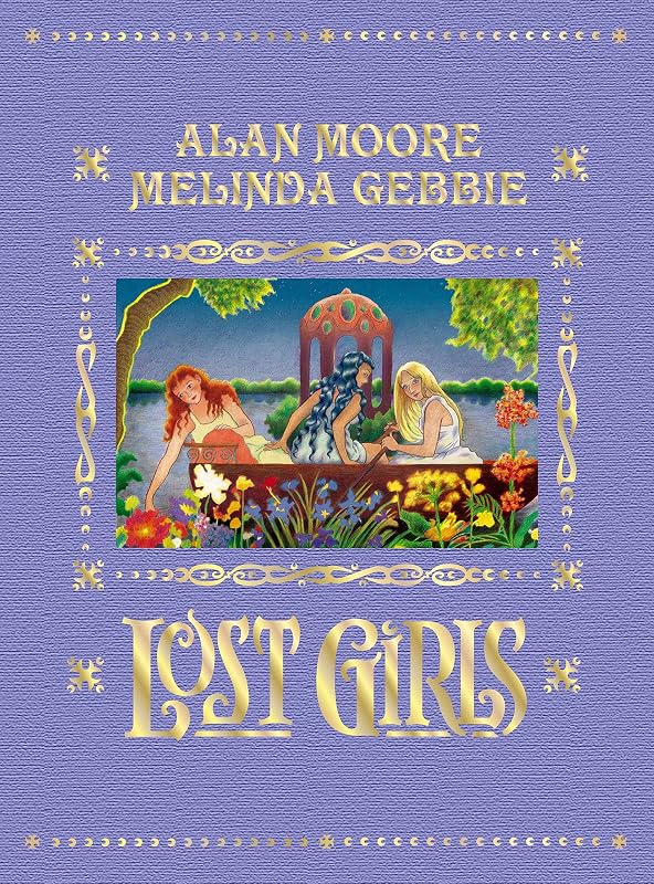 Lost Girls (Expanded Edition) by ALAN MOORE