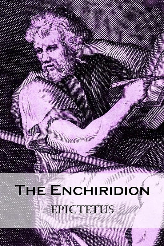The Enchiridion of Epictetus (Illustrated) by Epictetus