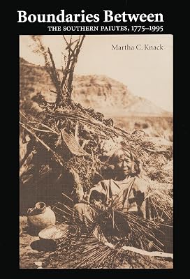 Boundaries Between: The Southern Paiutes, 1775-1995