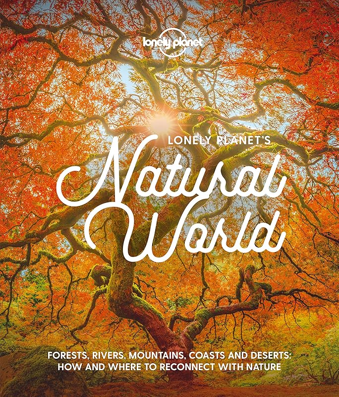 Lonely Planet's Natural World by Lonely Planet