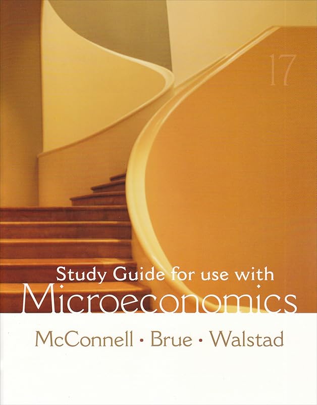 Study Guide to accompany Microeconomics by Campbell McConnell