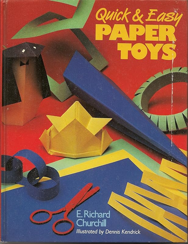Quick and Easy Paper Toys by E. Richard Churchill