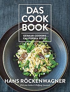 Das Cookbook: German Cooking . . . California Style by Hans Röckenwagner