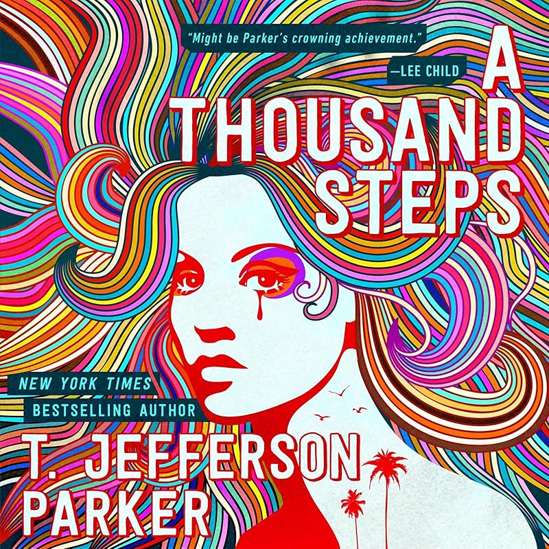 A Thousand Steps by T. Jefferson Parker