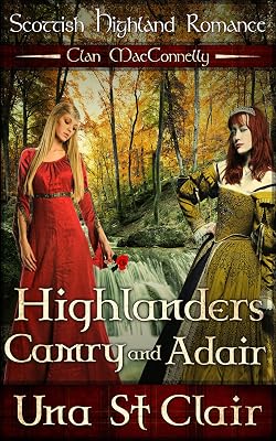 Highlanders Camry and Adair: Scottish Highland Romance - Clan MacConnelly