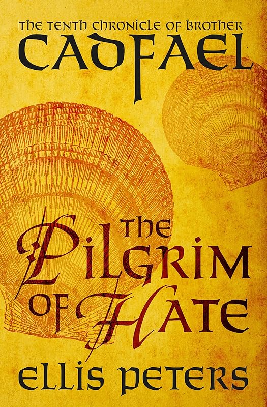 The Pilgrim of Hate (The Chronicles of Brother Cadfael Book 10) by Ellis Peters