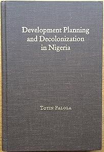 Development Planning and Decolonization in Nigeria