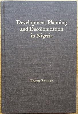 Development Planning and Decolonization in Nigeria