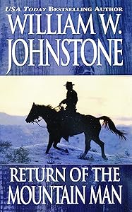 The Return of the Mountain Man by William W. Johnstone