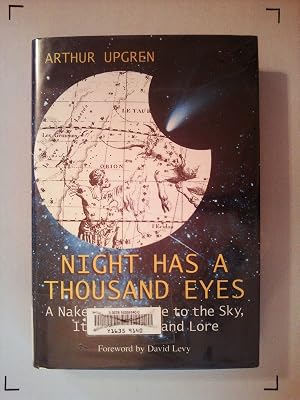 Night Has a Thousand Eyes: A Naked-Eye Guide to the Sky, Its Science, and Lore