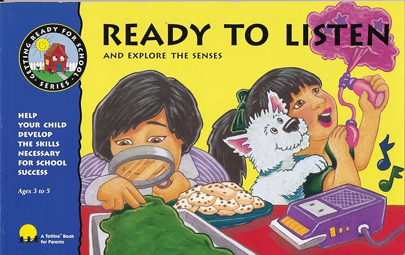 Ready to Listen & Explore the Senses: Help Your Child Develop the Skills Necessary for School Success (Getting Ready for School Series, Wph 3205) by Gayle Bittinger