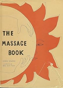 The Massage Book by Anne Downing, George, Illustrated by Kent Rush