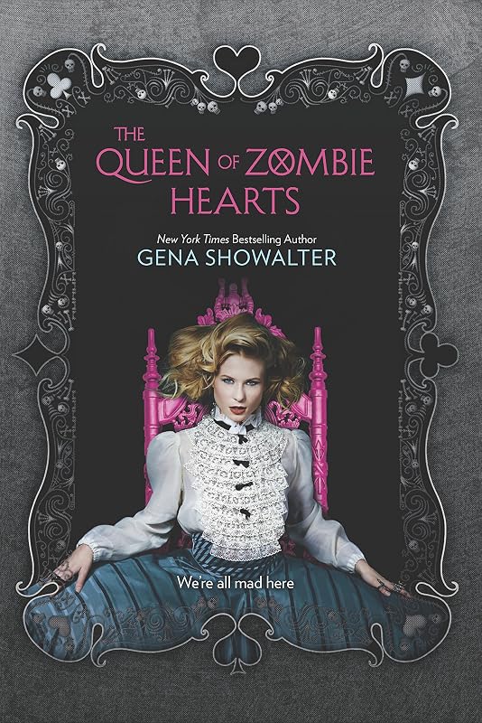 The Queen of Zombie Hearts (The White Rabbit Chronicles Book 3) by Gena Showalter