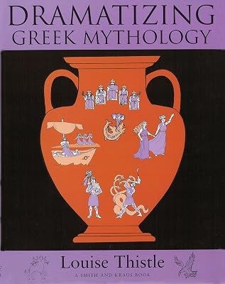 Teacher's Workbook for Dramatizing Greek Mythology (Young Actor Series)