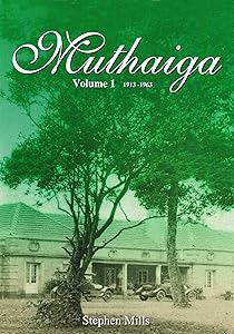 The History of Muthaiga Country Club (v. 1) by Stephen Mills