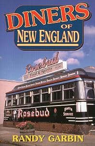 Diners of New England by Randy Garbin