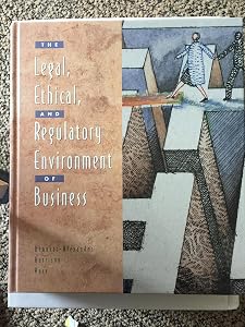 The Legal, Ethical, and Regulatory Environment of Business by Dawn D. Bennett-Alexander