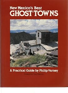 New Mexico's Best Ghost Towns: A Practical Guide