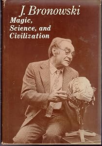 Magic, science, and civilization (Bampton lectures in America)