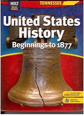 Holt United States History: Student Edition Grades 6-9 Beginnings to 1877 2008