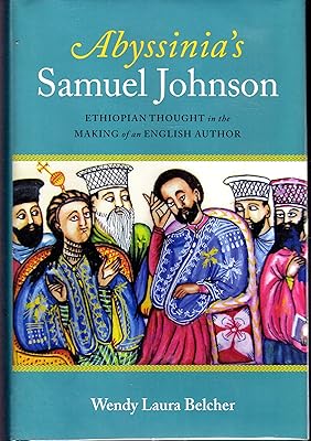 Abyssinia's Samuel Johnson: Ethiopian Thought in the Making of an English Author