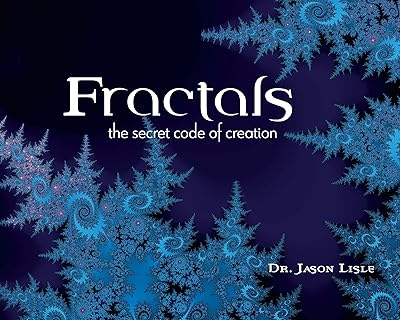 Fractals: The Secret Code of Creation