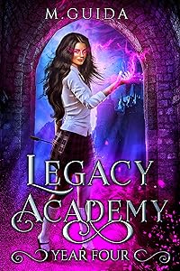 Legacy Academy Year Four: Paranormal Academy Romance by M Guida