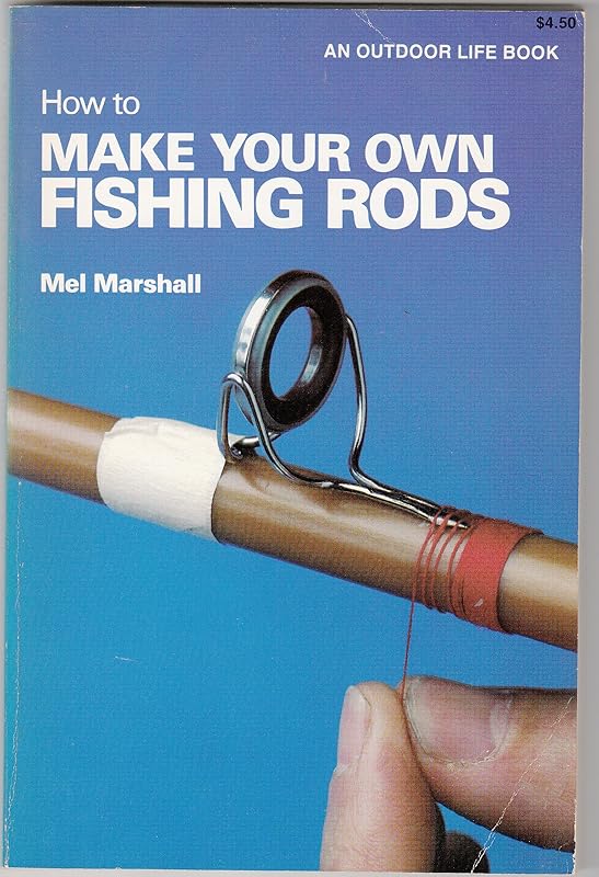How to make your own fishing rods by Mel Marshall