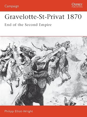 Gravelotte-St-Privat 1870: End of the Second Empire (Campaign, 21)