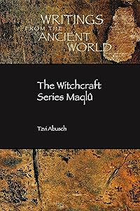 The Witchcraft Series Maqlû (Writings from the Ancient World)