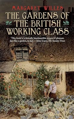 The Gardens of the British Working Class