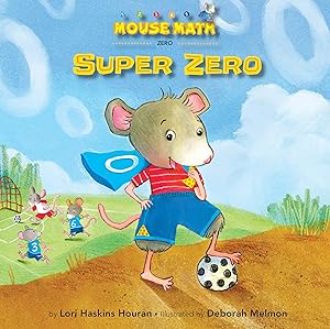 Super Zero (Mouse Math) by Lori Haskins Houran