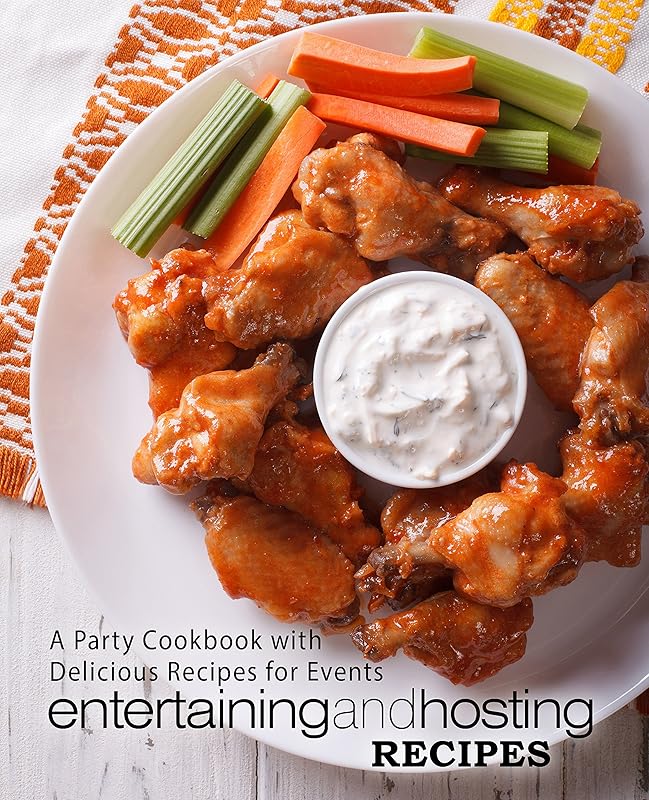 Entertaining and Hosting Recipes: A Party Cookbook with Delicious Recipes for Events (2nd Edition) by BookSumo Press
