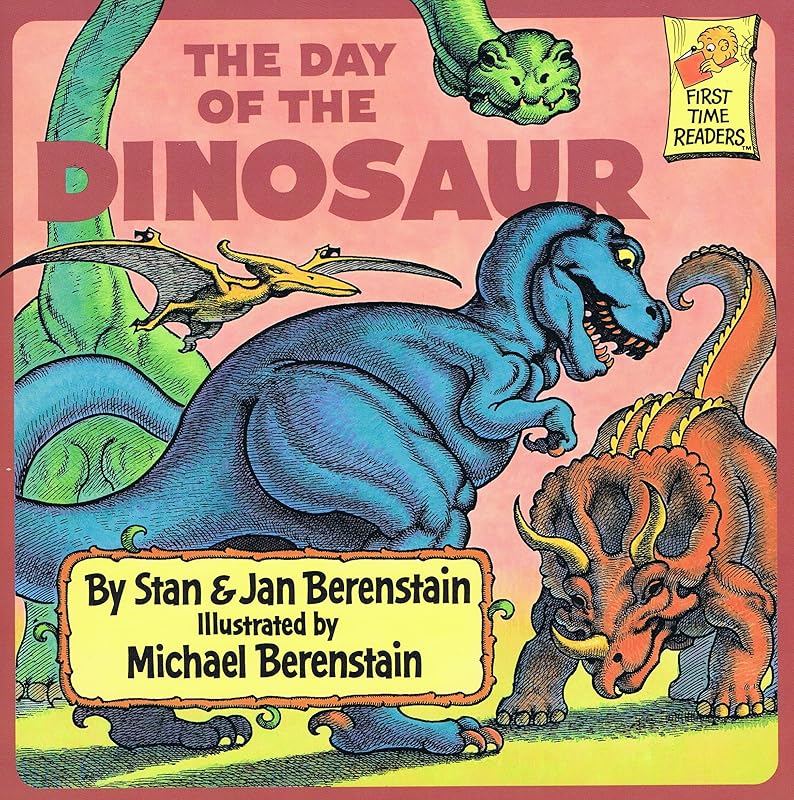 DAY OF THE DINOSAUR (First Time Readers) by Stan Berenstain