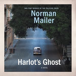 Harlot's Ghost: A Novel by Norman Mailer