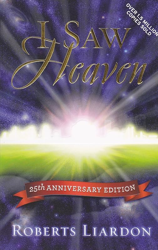 I Saw Heaven by Roberts Liardon