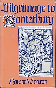 Pilgrimage to Canterbury by Howard LOXTON