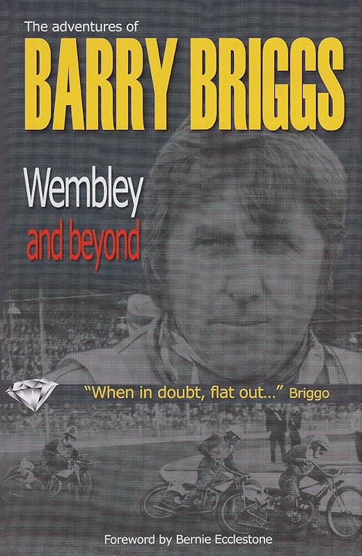 Wembley and Beyond by Barry Briggs