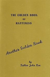 The Golden Book of Happiness by John Doe